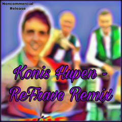 Konis Hupen - ReFrave Remix
