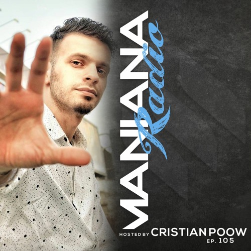 Maniana Radio Show #105 By Cristian Poow [Maniana Records]