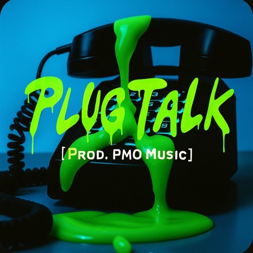 Plug Talk [Prod. PMO Music]