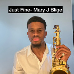 Just Fine - Mary j blige (sax cover)