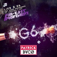 Far East Movement - Like A G6 (Patrick Dyco Remix) [FREE DOWNLOAD]