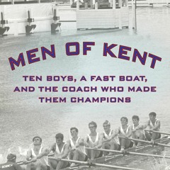 ⭿ READ [PDF] ⚡ Men of Kent: Ten Boys, A Fast Boat, And The Coach Who M