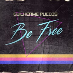 Be Free - Guilherme Puccos