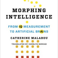 [FREE] PDF √ Morphing Intelligence: From IQ Measurement to Artificial Brains (The Wel