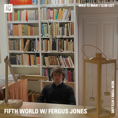 Fifth World w/ Fergus Jones: 03.12.25