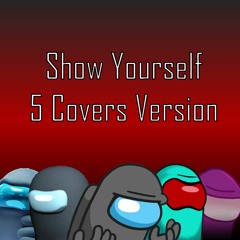 Show Yourself 5 Covers Version Mashup