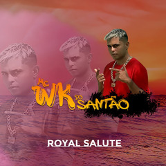 Royal salute mc wk do santao