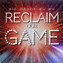 Reclaim Our Game