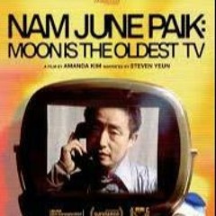 (백남준: 달은 가장 오래된 TV) (2023 Nam June Paik: Moon Is the Oldest TV 영화) 풀 버전 (ZOOM-hd)