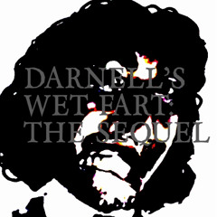 Darnell's Wet Fart: The Sequel