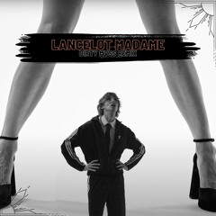 Lancelot - Madame (Dirty Mvss Hard Groove Remix)