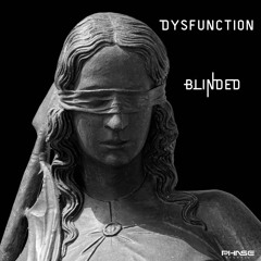 Dysfunction - Blinded (Free Download)