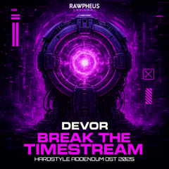 Break The Timestream (Official Hardstyle Addendum OST 2025)