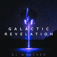 Galactic Revelation (ft. Tom Miller)
