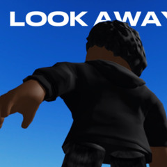 Look away