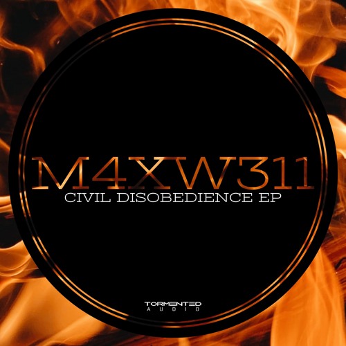 M4XW311 - Civil Disobedience EP (TA017)