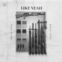 RELLY GUNZ -  Like Yeah