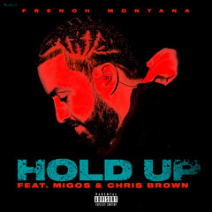 Hold Up (feat. Migos & Chris Brown)