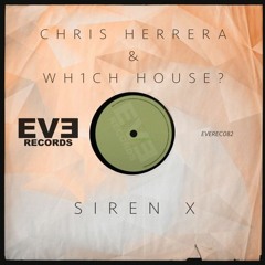 Chris Herrera & Wh1ch House? - SIREN X [OUT NOW]