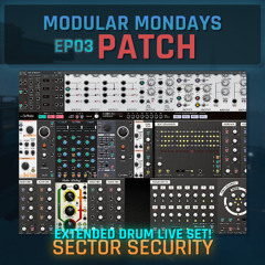 Modular Mondays EP03 – Sector Security EXTENDED DRUM LIVE SET (Demo)