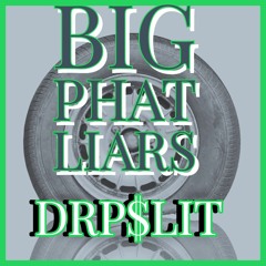 BIG PHAT LIARS