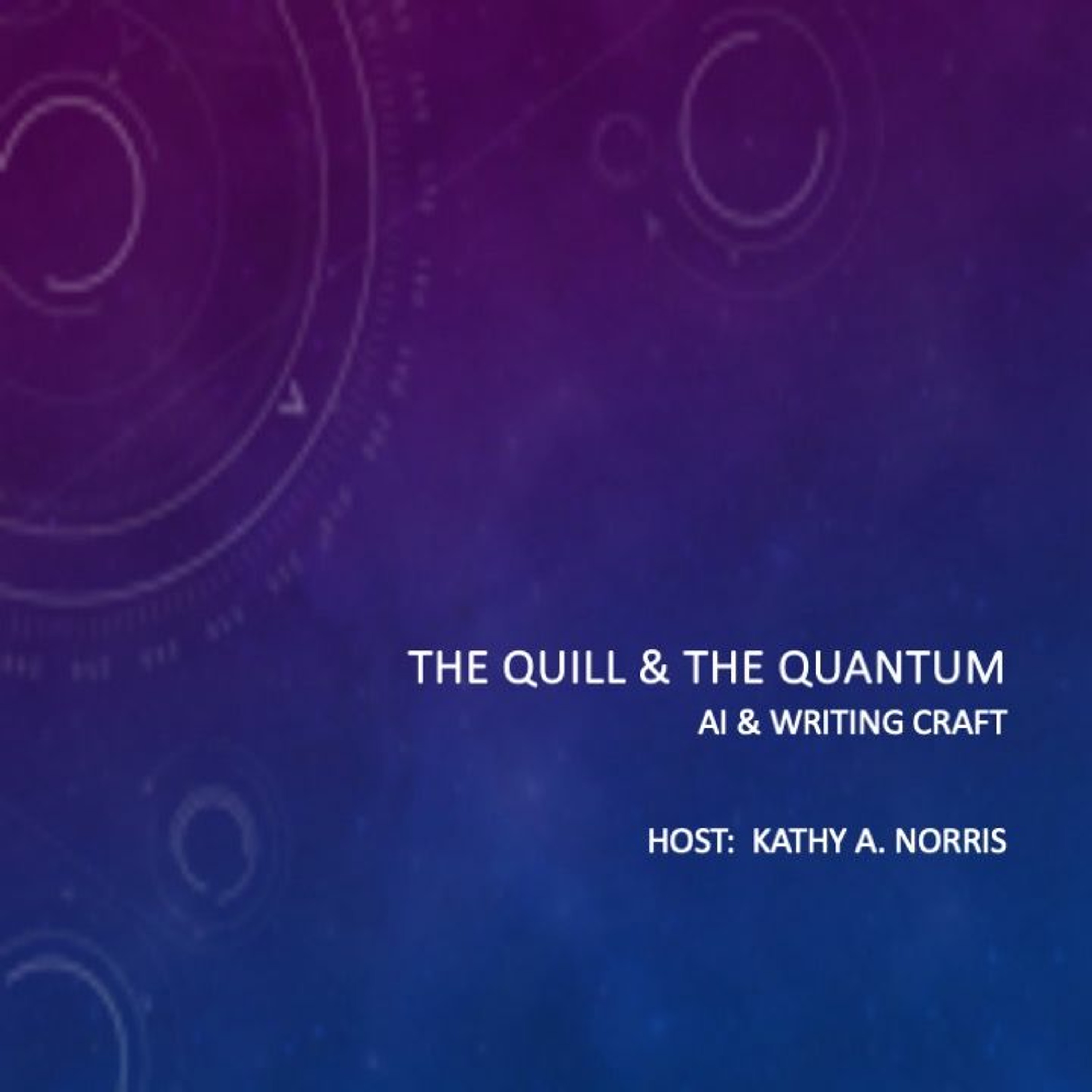 cover of episode The Quill & The Quantum: AI & Writing Craft w/Guest Jon Lindstrom