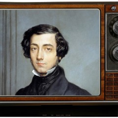 Episode 222 - Thoughts On Television Commercials And Alexis De Tocqueville