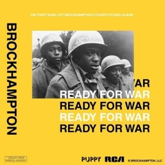 BROCKHAMPTON - READY FOR WAR [FULL CDQ]