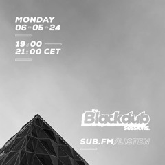 The Blackdub Sessions :: 06/05/2024 :: Sub FM
