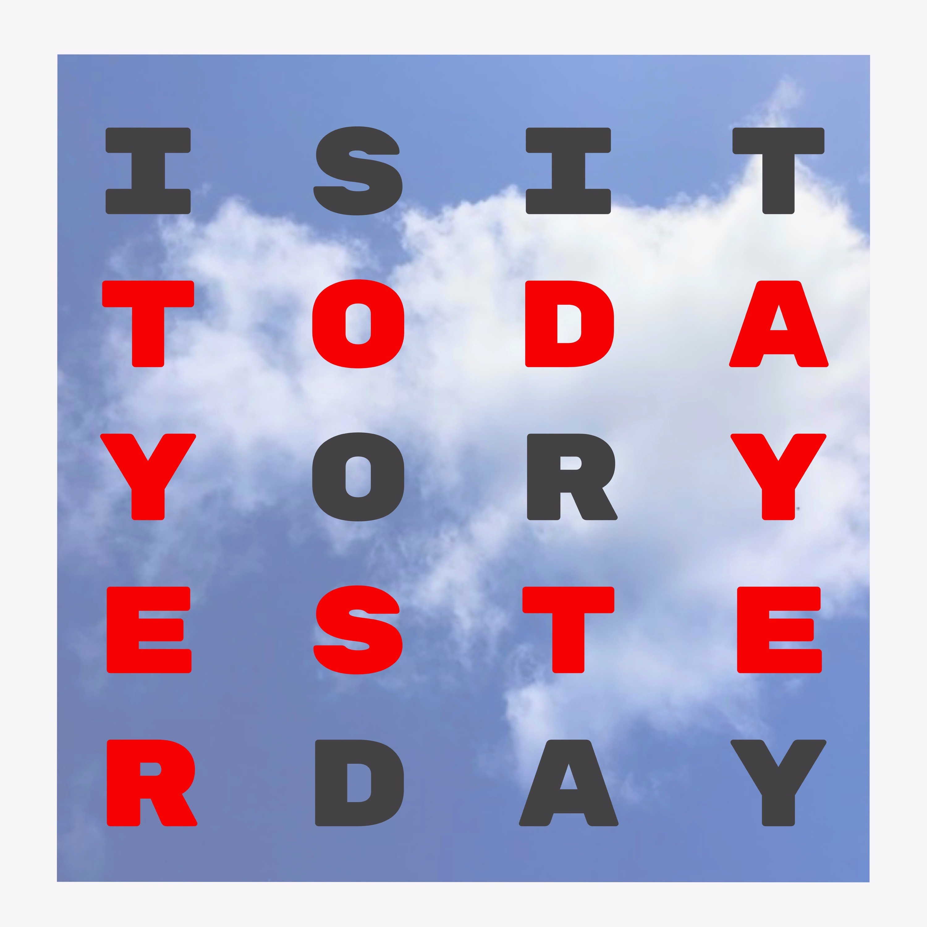 Is It Today Or Yesterday - Pop-Up8055