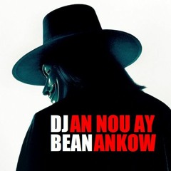 DJ BEAN AN NOU AY ANKOW N5..