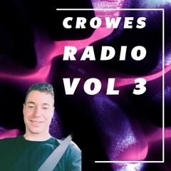 Crowes Radio Vol 3