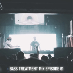 Bass Treatment Mix Episode 61