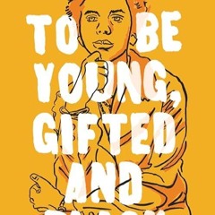 ✔read❤ To Be Young, Gifted and Black (Signet Classics)