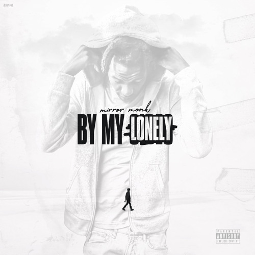 Mirror Monk - By My Lonely