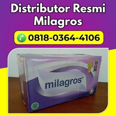 Hubungi 0818-0364-4106, Stokis Milagros Melayani Malang
