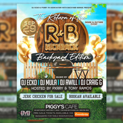R&BKickback Backyard Edition 9/29/24 Ft DJ Ecko x DJ Mula x DJ Awill x DJ Craig G