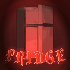 Fridge (ft. MFloppa)