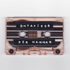 Dirty Hands Tape #008 w/ Per Hammar
