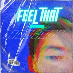 Feel That (FREE DL)