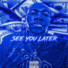 SEE YOU LATER