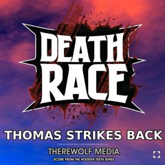 Death Race: Thomas Strikes Back (From The Rooster Teeth Series)