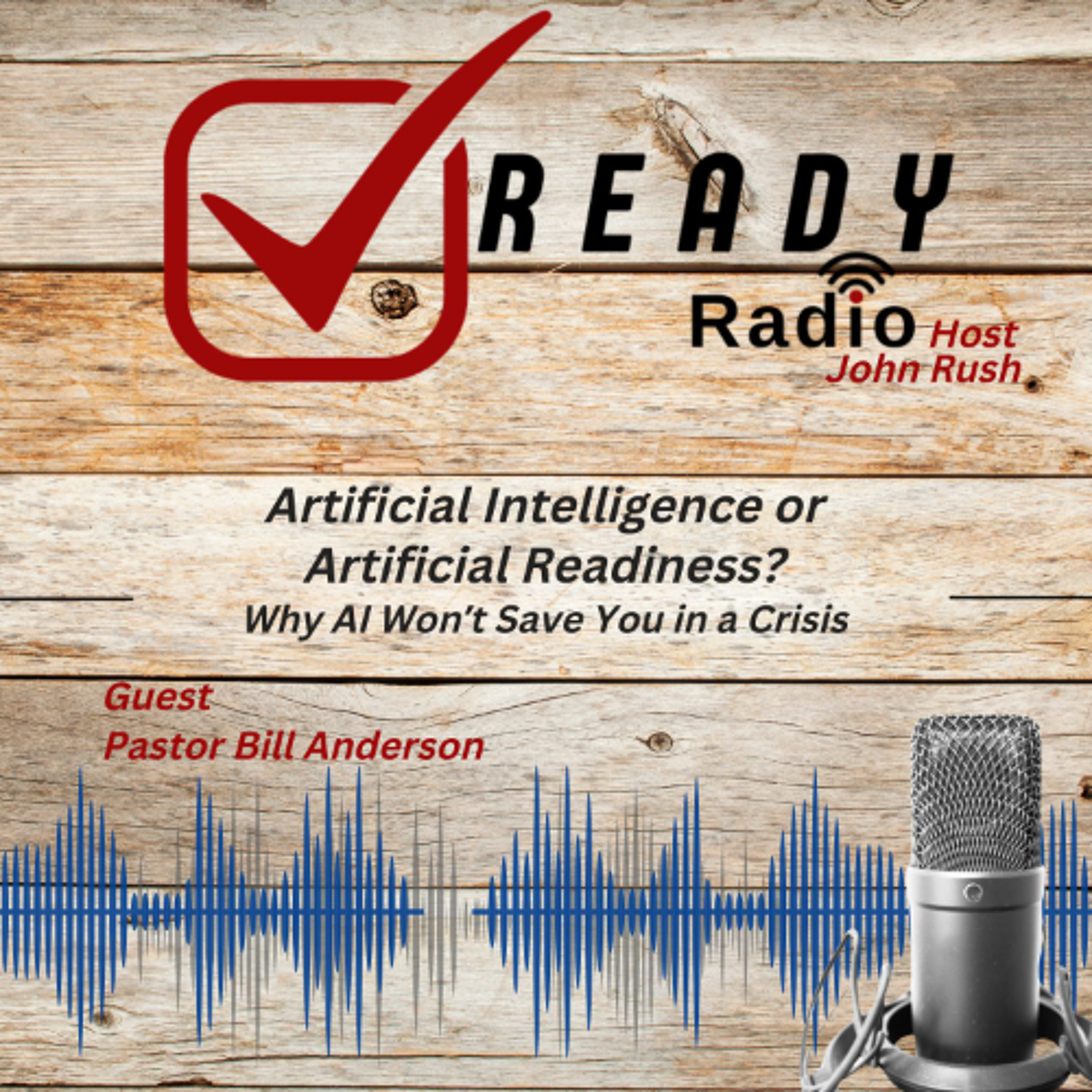 READY RADIO: Artificial Intelligence or Artificial Readiness? Why AI Won’t Save You in a Crisis. 6-27-25 episode artwork