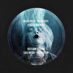 Billie Eilish - Ocean Eyes (Excess liquid bootleg)