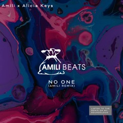 No One (Amili Remix) - Alicia Keys x Amili Beats
