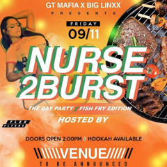 GazaPriince & DJ Bigs Live At Nurse 2 Burst Friday September 11th 2020