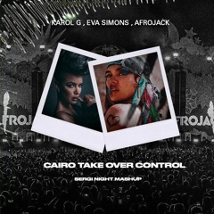 Karol G Vs Afrojack - Cairo Take OVER Control - (Sergi Night Mashup)