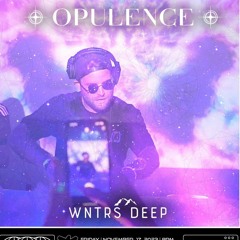 WntrsDeep Opulence Live Set 11-17-23