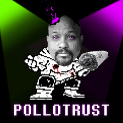 * { POLLOTRUST } * an remix of dusttrust phase 3 with don pollo