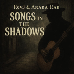 Songs in the Shadows